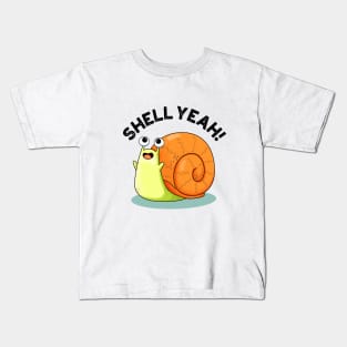 Shell Yeah Cute Snail Pun Kids T-Shirt